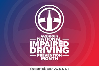 December is National Impaired Driving Prevention Month. Holiday concept. Template for background, banner, card, poster with text inscription. Vector EPS10 illustration