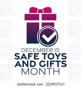 December is Safe Toys and Gifts Month. Vector illustration. Holiday poster