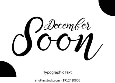 December Soon Calligraphy Black Color Text On White Background