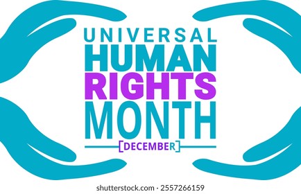 December is Universal Human Rights Month. Holiday concept. suitable for placard, background,Greeting Card, Poster design template with text inscription, standard Social Media Post.