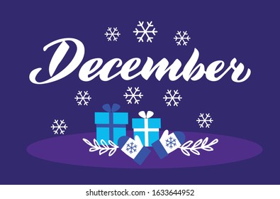 December - vector lettering of hand drawn.  Illustration with mittens, presents and snowflakes.  Lettering, handwritten words, design elements