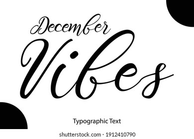 December Vibes Calligraphy Black Color Text On White Background