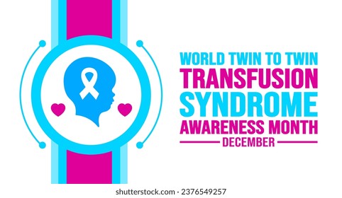 Dezember ist World Twin To Twin Transfusion Syndrome Awareness Month Hintergrundvorlage. Urlaubskonzept. Hintergrund-, Banner-, Plakat-, Karten- und Plakatdesign-Vorlage mit Texteinschrift.