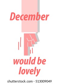 DECEMBER WOULD BE LOVELY typography vector illustration