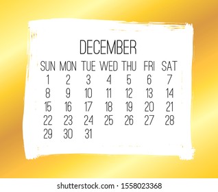 December year 2019 vector monthly modern calendar. Week starting from Sunday. Contemporary wide golden brush stroke frame design.