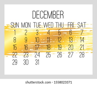December year 2019 vector monthly modern calendar. Week starting from Sunday. Contemporary golden brush strokes over white design.