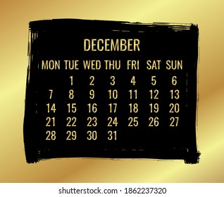 December year 2020 vector monthly modern calendar. Week starting from Monday. Contemporary black brush stroke design over golden background.