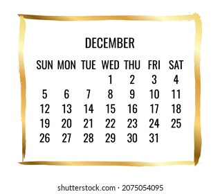 Diciembre año 2021 vector marco de oro mensual calendario moderno. Semana a partir del domingo. Diseño contemporáneo de pincel dorado sobre blanco.