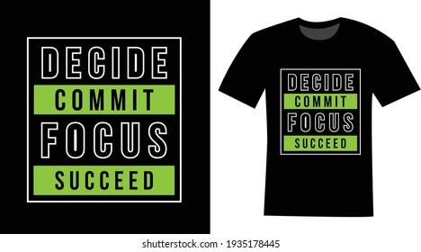 Decide commit focus succeed text t-shirt design