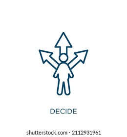 decide icon. Thin linear decide outline icon isolated on white background. Line vector decide sign, symbol for web and mobile