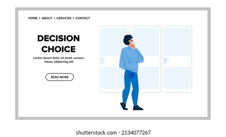 Decision Choice Making Young Man Thinker Vector. Decision Choice Make Businessman, Choosing Door Way And Direction. Character Brainstorming And Think For Choose Doorway Web Flat Cartoon Illustration