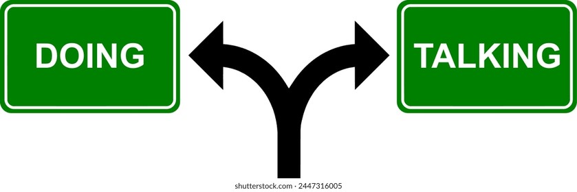 Decision: Doing - Talking - Vector representation with green signs - Fork in the road Property - Development