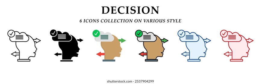 Decision icons collection. 6 Various styles. Lineal, solid, flat and lineal color icon. For sign, symbol, presentation, element, infographic or web graphics. Vector Illustration.