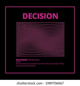 "Decision" poster design or urban apparel t-shirt streetwear template design or etc.
