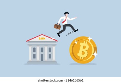 Decision To Transfer Money To Financial Decentralization, Cryptocurrency Simplify Financial Management And Distribute Authority Without Center Concept. Businessman Jump From Bank To Giant Bitcoin.