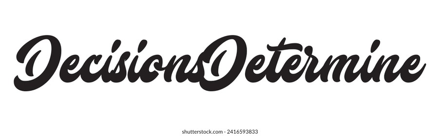 decisions determine text on white background.