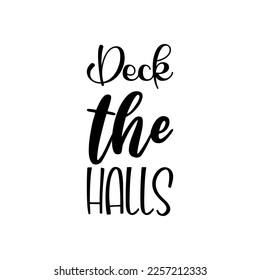 deck the halls black lettering quote