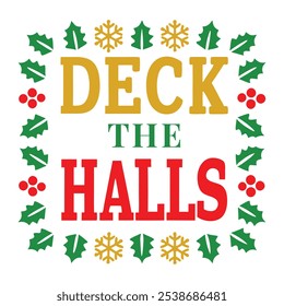 Deck the Halls - Festiva tipografia de Natal com folhas de Holly e flocos de neve para decoração de férias