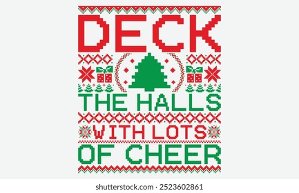 Deck die Hallen mit viel Jubel - hässliche Weihnachts-Pullover T-Shirt-Design, kennen Sie Ihren Wert, manchmal ist es in Ordnung, zurückzuschauen, handgezeichnete Buchstabierungs Typografie Zitate Kreideffekt, für Urlaub Vektor.