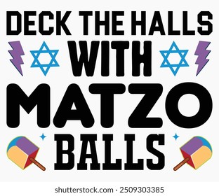 Deck The Halls With Matzo Balls Svg,Hanukkah Shirt,Menorah Shirt,Hanukkah Quotes Svg,Funny Shirt,Cut File,Silhouette,Vintage