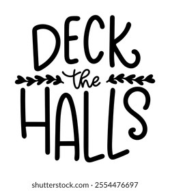 deck the halls merry christmas black vector graphic design and cut file