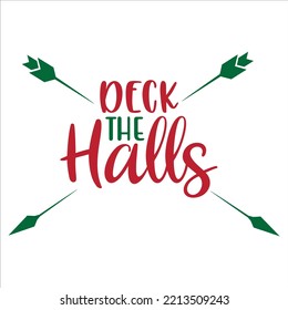 Deck the halls Merry Christmas shirt print template, funny Xmas shirt design, Santa Claus funny quotes typography design