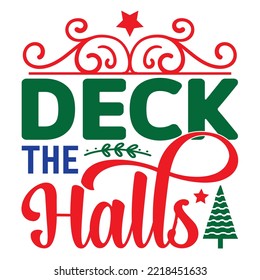 Deck the Halls SVG Design Vector File.