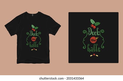Deck_the_halls t-shirt design. Vector print, typography, poster. Global swatches.