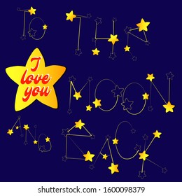 Declaration of love: I love you to the moon and back. A large bright orange star and words from constellations on a deep blue background.
