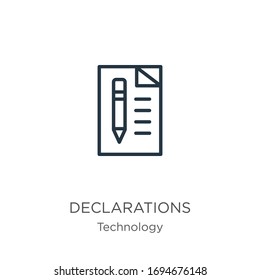 Declarations icon. Thin linear declarations outline icon isolated on white background from technology collection. Line vector sign, symbol for web and mobile