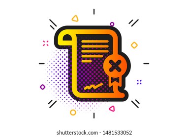 Decline document sign. Halftone circles pattern. Reject certificate icon. Wrong file. Classic flat reject certificate icon. Vector