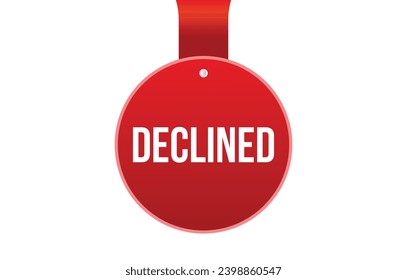 Declined banner design. Declined icon. Flat style vector illustration.