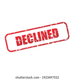 Declined grunge stamp icon. Red DECLINED text and frame sign isolated on white background. Vector illustration.