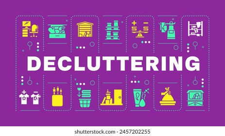 Decluttering purple word concept. House cleanup, cloth sorting. Cleaning services, organized desk. Visual communication. Vector art with lettering text, editable glyph icons