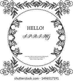 Decor lettering poster hello spring with leaf floral frame background. Vector