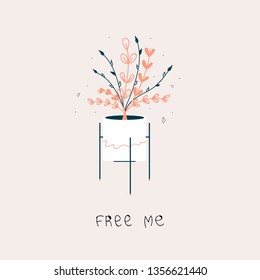 Decorated flower pot with colorful plants and the "free me" phrase.