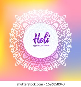 Decorated mandala, Holi greeting card. Decor for your design, lace ornament in form of round in oriental style with hand lettering.