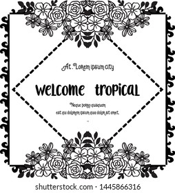 Decoration art with lettering welcome tropical, blossom flower and various leaves. Vector