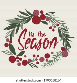 Decoration Christmas wreath looking watercolor with t'is the seasons writing, pine leaf, berries, door wreath