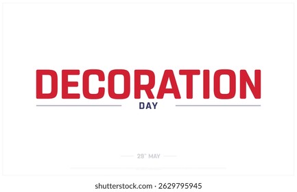 Decoration Day on white background, Typographic Design of Decoration Day, Vector Design of Decoration Day, Decoration Day Design