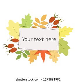 Decoration fall frame with leafes for social networks. Template for cards, invitations, banners. Your text here. Vector illustration.
