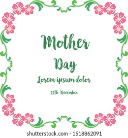 Decoration of greeting card mother day, with nature green leafy floral frame. Vector