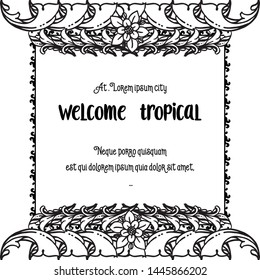 Decoration for ornament flower with writing welcome tropical. Vector