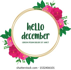 Decoration template hello december, with abstract pink rose flower frame. Vector