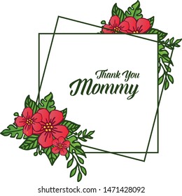Decoration thank you mommy, with beautiful wallpaper, for art of red floral frame. Vector