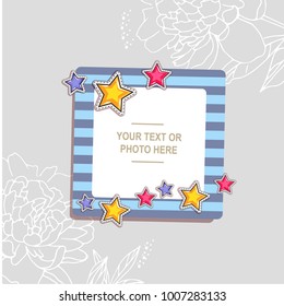 Decoration vector template frame. The photo frame you can use for kids picture or memories. Scrapbook design concept. Insert your picture.