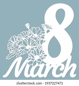 Decoration for women's day - 8 March. Template for laser cutting, wood carving, paper cut and printing. Flowers Vector illustration. Scrapbooking