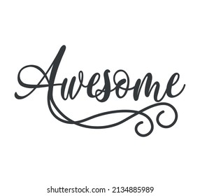 Decorative Awesome Slogan, Vintage, Vector Design for Fashion and Poster Prints, Sticker, Bag, Mug, Textile