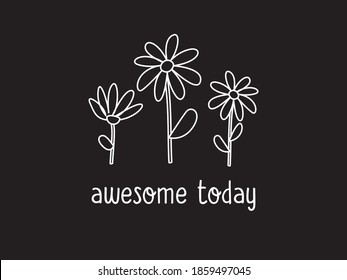 Decorative Awesome Today Text with Simple Flowers, Vector Design