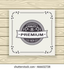 Decorative  badge or frame or label  in vintage style black on white or Template for advertising cosmetic perfumer  clothes high or premium quality or for decorate other things